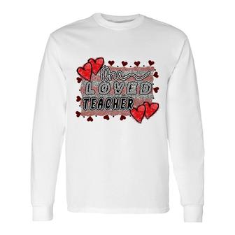 One Great Loved Teaher Is Teaching Hard Working Students Long Sleeve T-Shirt - Seseable