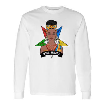 Order Of The Eastern Star Oes 2B1 Ask1 Fatal Diva Freemason Long Sleeve T-Shirt T-Shirt | Mazezy