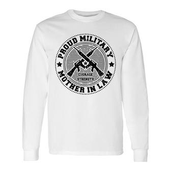 Proud Military Mother In Law Of Soldiers Vets Long Sleeve T-Shirt - Seseable