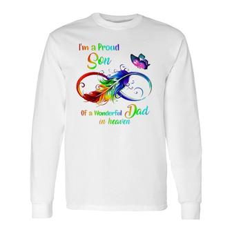Im A Proud Son Of A Wonderful Dad In Heaven 95 Fathers Day Long Sleeve T-Shirt - Seseable