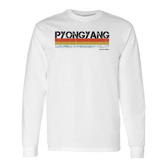 Pyongyang North Korea Lover Long Sleeve T-Shirt T-Shirt | Mazezy