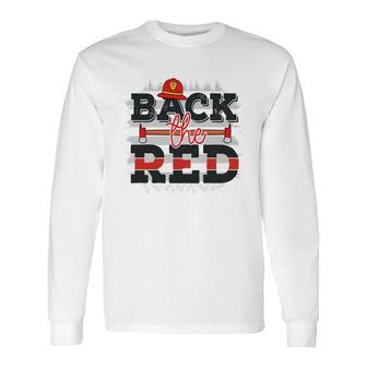 Back The Red Firefighter Proud Job Long Sleeve T-Shirt - Seseable
