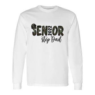 Senior 2022 Dad My Dad Is Hero Long Sleeve T-Shirt - Seseable
