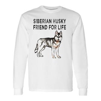 Siberian Husky Friend For Life Dog Friendship Long Sleeve T-Shirt - Seseable