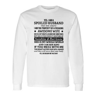 I Am A Spoiled Husband Special 2022 Long Sleeve T-Shirt - Thegiftio UK