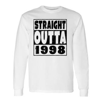 Straight Outta 1998 22Nd Birthday For A 22 Years Old Long Sleeve T-Shirt - Seseable