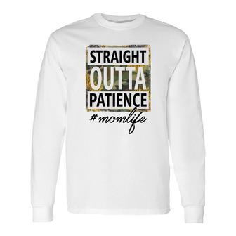 Straight Outta Patience Momlife Vintage Long Sleeve T-Shirt - Seseable