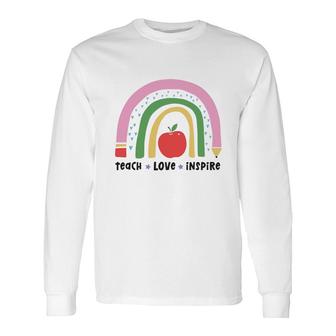 Teacher Rainbow Teach Love Inspire Apple Long Sleeve T-Shirt - Seseable