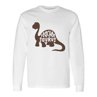 Teacher Saurus Dinosaur Great Art Graphic Long Sleeve T-Shirt - Seseable