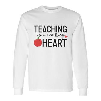 Teacher Teaching Is A Work Of Apple Heart Long Sleeve T-Shirt - Seseable