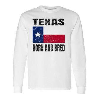 Texas Born And Bred Vintage Texas State Flag Long Sleeve T-Shirt T-Shirt | Mazezy