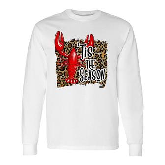 Tis The Season Crawfish Leopard Mardi Gras Carnival Festival Long Sleeve T-Shirt T-Shirt | Mazezy