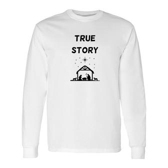 True Story Christmas Nativity Jesus Christian Long Sleeve T-Shirt - Monsterry UK
