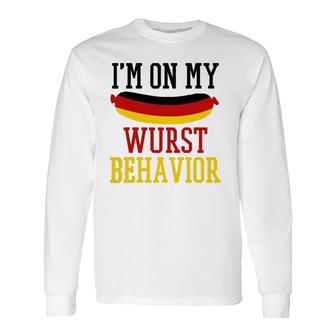Im On My Wurst Behavior German Souvenir Oktoberfest Long Sleeve T-Shirt - Thegiftio UK