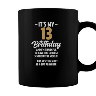 13 Years Old Boy Girl Funny Sister Birthday Decorations Coffee Mug - Seseable