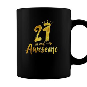21 And Awesome Happy 21 Years Old Birthday Crown & Arrow Coffee Mug - Seseable