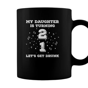 21St Birthday 21 Years Old Daughter Dad Mom Family Coffee Mug - Seseable