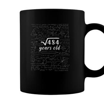 22Nd Birthday Gift Square Root Of 484 22 Years Old Coffee Mug - Seseable