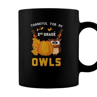 2Nd Grade Teacher Thanksgiving Gift Thankful For My Owls Coffee Mug - Seseable