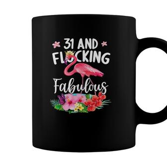 31 Years Old And Flocking Fabulous Flamingo Girl Birthday Coffee Mug - Seseable