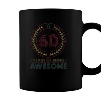 60 Years Old 60 Years Of Being Awesome Gifts 60Th Birthday Coffee Mug - Seseable