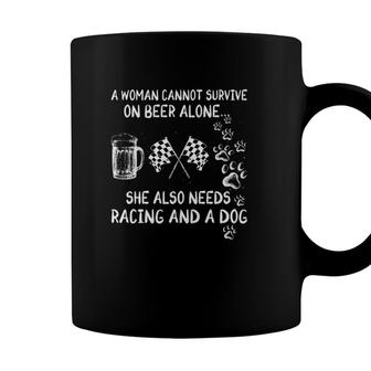 A Woman Cannot Survive On Beer Alone She Also Needs Racing And A Dog Paws Checkered Flags Beer Glass Coffee Mug - Seseable