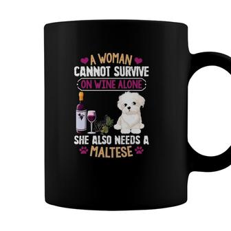 A Woman Cannot Survive On Wine Alone Maltese Dog Lovers Coffee Mug - Seseable