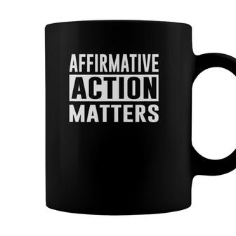 Affirmative Action Matters Black Lives Matter Movement Coffee Mug - Seseable