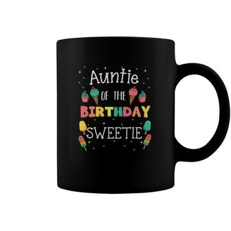 Auntie Of The Birthday Sweetie Ice Cream Bday Party Aunt Coffee Mug | Mazezy