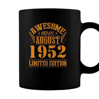 Awesome Since August 1952 Limited Edition Birthday 68 Years Coffee Mug