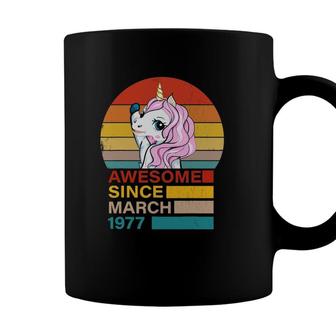Awesome Since March 1977 Unicorn 44 Years Old Birthday Coffee Mug - Seseable