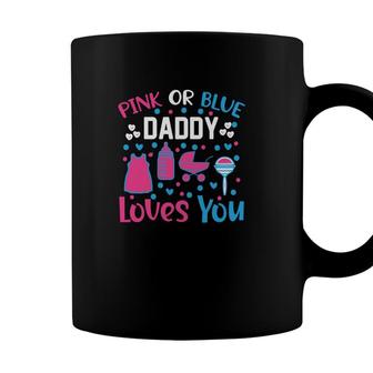 Baby Gender Reveal Party Pink Or Blue Daddy Loves You Coffee Mug - Seseable