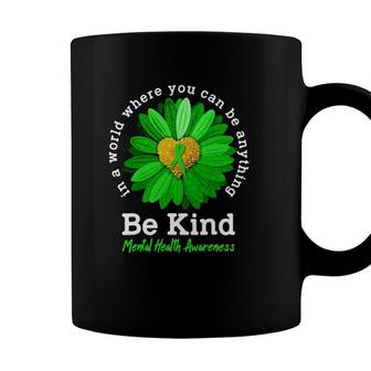 Be Kind Green Ribbon Sunflower Mental Health Awareness Gifts Coffee Mug - Seseable