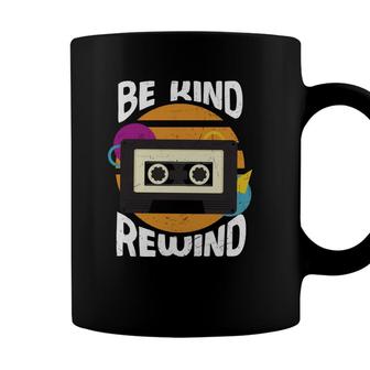 Be Kind Rewind Radio 80S 90S Styles Great Coffee Mug - Seseable