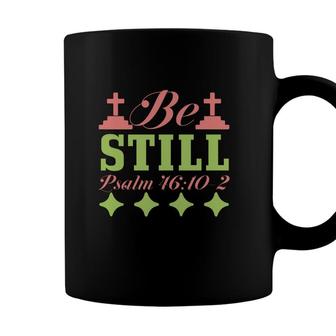 Be Still Bible Verse Black Graphic Green Color Christian Coffee Mug - Seseable