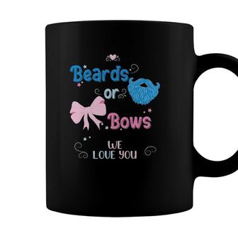 Beards Or Bows We Love You Gender Reveal Party Coffee Mug - Seseable