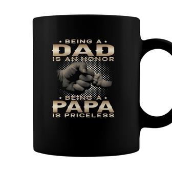 Being A Dad Is An Honor Being A Papa Is Priceless Grandpa Coffee Mug - Seseable