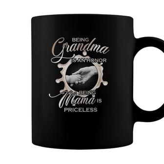 Being Grandma Is An Honor Being Mama Is Priceless Mom Gift Coffee Mug - Seseable