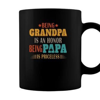 Being Grandpa Is An Honor Being Papa Is Priceless Dad Coffee Mug - Seseable