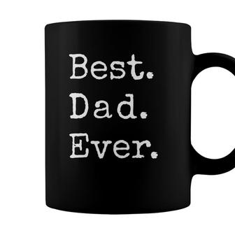 Best Dad Ever Happy Father’S Day Classic Coffee Mug - Seseable