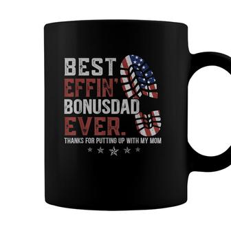 Best Effin’ Bonus Dad Ever Thanks For Putting Up With My Mom Coffee Mug - Seseable