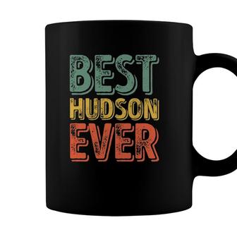 Best Hudson Ever Funny Personalized First Name Hudson Coffee Mug - Seseable