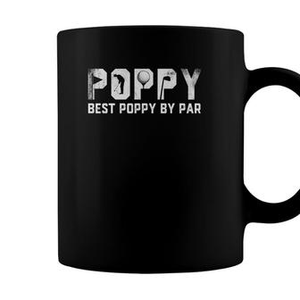 Best Poppy By Par Fathers Day Gift Golf Lover Golfer Coffee Mug - Seseable