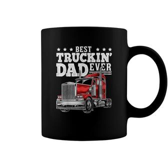Best Truckin Dad Ever Big Rig Trucker Fathers Day Gift Men Coffee Mug - Seseable