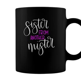 Bff Matching Family Costume Cute Sister From Another Mister Coffee Mug - Seseable