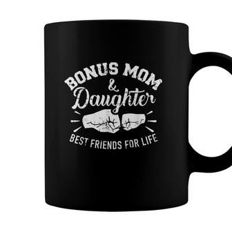 Bonus Mom And Daughter Best Friends For Life Coffee Mug - Seseable