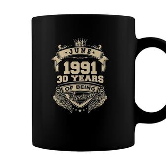 Born In June 1991 30 Years Of Being Awesome Limited Edition Coffee Mug - Seseable