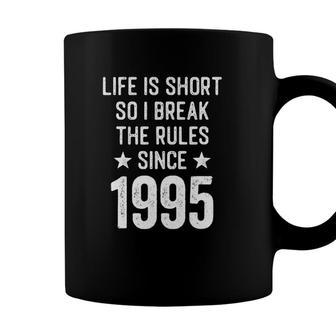 Break The Rules 26 Years Old Men Women Born In 1995 Birthday Coffee Mug - Seseable