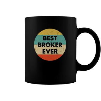 Broker Best Broker Ever Coffee Mug | Mazezy