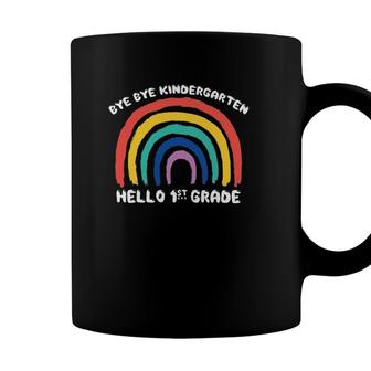 Bye Bye Kindergarten Hello 1St Grade Teacher Student Kids Coffee Mug - Seseable